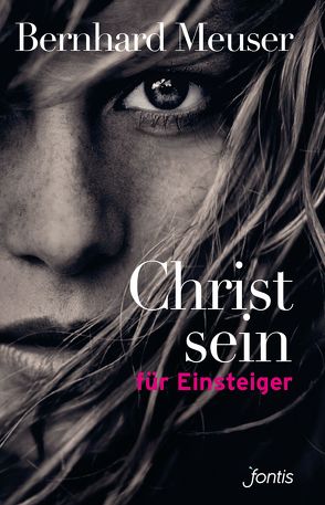 Christsein für Einsteiger von Meuser,  Bernhard