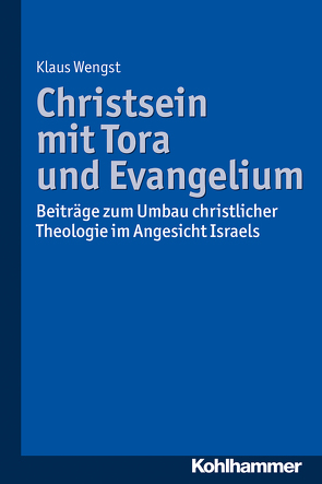 Christsein mit Tora und Evangelium von Wengst,  Klaus