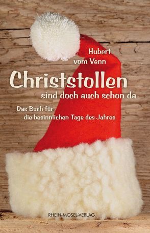 Christstollen sind doch auch schon da von Venn,  Hubert vom