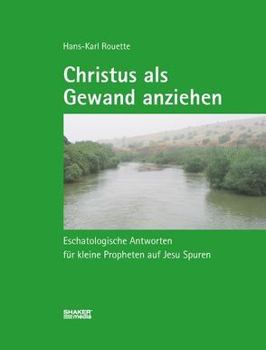 Christus als Gewand anziehen von Rouette,  Hans K