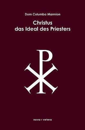 Christus, das Ideal des Priesters von Hanke,  Gregor Maria, Marmion,  Dom Columba, Nikrin,  Elisabeth