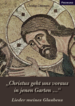 „Christus geht uns voraus in jenen Garten …“ von Ottemann,  Christian