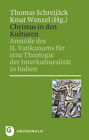 Christus in den Kulturen von Schreijäck,  Thomas, Wenzel,  Knut