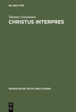 Christus interpres von Graumann,  Thomas