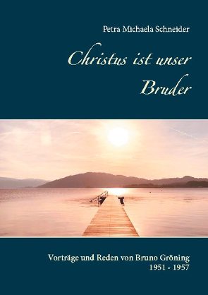 Christus ist unser Bruder von Schneider,  Petra Michaela