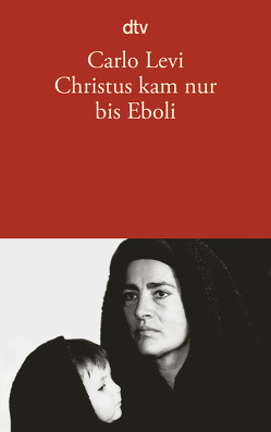 Christus kam nur bis Eboli von Hohenemser-Steglich,  Helly, Levi,  Carlo