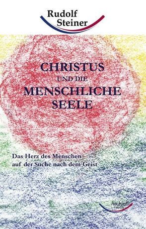 Christus und die menschliche Seele von Steiner,  Rudolf