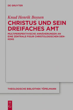 Christus und sein dreifaches Amt von Boysen,  Knud Henrik