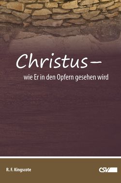 Christus- wie Er in den Opfern gesehen wird von Kingscote,  Robert F.