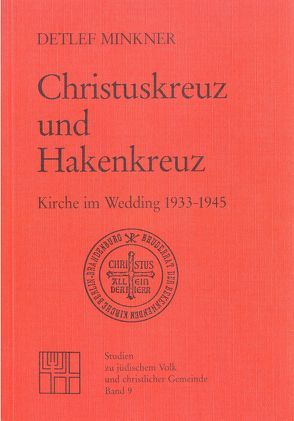 Christuskreuz und Hakenkreuz von Minkner,  Detlef