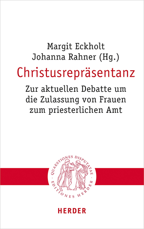 Christusrepräsentanz von Ansorge,  Dirk, Bauer,  Christian, Brankaer,  Johanna, Dausner,  Renè, Dirscherl,  Erwin, Eckholt,  Margit, Finlay,  Makrina, Gruber,  Margareta, Hoff,  Gregor Maria, Jeggle-Merz,  Birgit, Marschler,  Thomas, Rahner,  Johanna, Remenyi,  Matthias, Sattler,  Dorothea, Schärtl,  Thomas, Seewald,  Michael, Siebenrock,  Roman A, Söding,  Thomas, Theobald,  Michael, Wendel,  Saskia