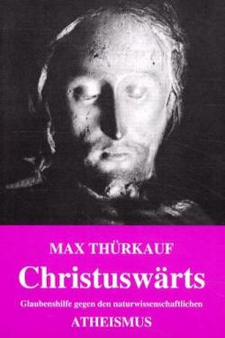 Christuswärts von Siegmund,  Georg, Thürkauf,  Max