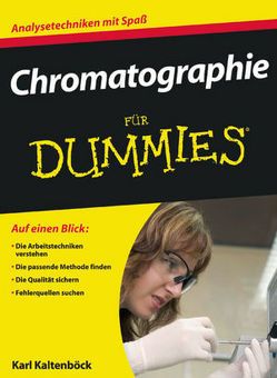 Chromatographie für Dummies von Kaltenböck,  Karl