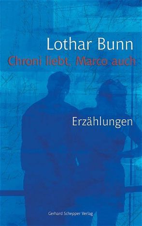 Chroni liebt, Marco auch von Bunn,  Lothar