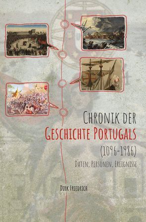 Chronik der Geschichte Portugals (1096-1986) von Friedrich,  Dirk