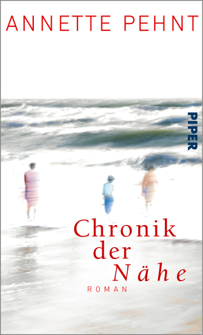 Chronik der Nähe von Pehnt,  Annette