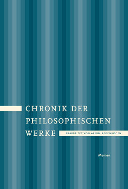 Chronik der philosophischen Werke von Regenbogen,  Arnim