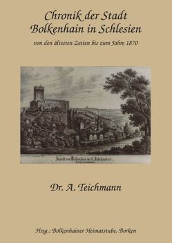 Chronik der Stadt Bolkenhain in Schlesien von Teichmann,  A