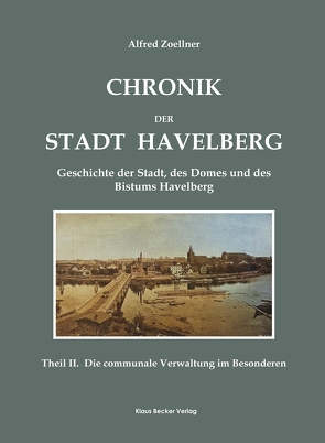 Chronik der Stadt Havelberg. Band II von Zoellner,  Alfred