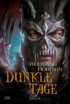 Chronik der Unsterblichen – Dunkle Tage von Hohlbein,  Wolfgang