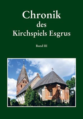 Chronik des Kirchspiels Esgrus von Arbeitsgermeinschaft Kirchspielschronik Esgrus