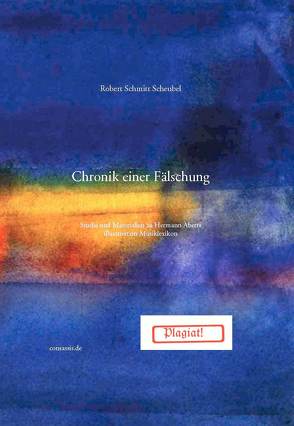 Chronik einer Fälschung von Schmitt Scheubel,  Robert