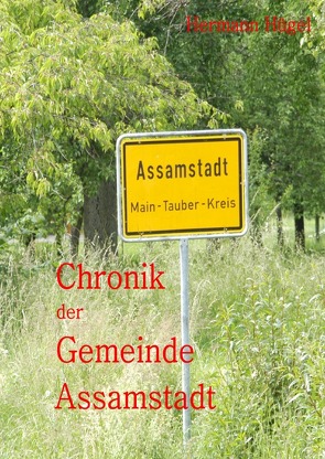 Chronik II. der Gemeinde Assamstadt von Hügel,  Hermann