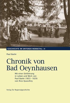 Chronik von Bad Oeynhausen von Arbeitskreis für Heimatpflege der Stadt Bad Oeynhausen e.V., Baehr,  Paul