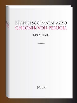 Chronik von Perugia von Herzfeld,  Marie, Matarazzo,  Francesco