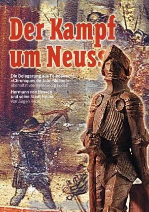 Chroniques de Jean Molinet – Übersetzung Hermann von Hessen und seine Stadt Neuss von Huck,  Jürgen, Loose,  Hans G