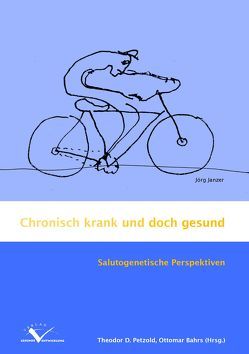 Chronisch krank und doch gesund von Bahrs,  Ottomar, Petzold,  Theodor D