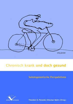 Chronisch krank und doch gesund von Bahrs,  Ottomar, Petzold,  Theodor D