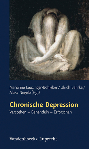 Chronische Depression von Bahrke,  Ulrich, Leuzinger-Bohleber,  Marianne, Negele,  Alexa