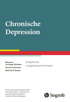 Chronische Depression von Beutel,  Manfred E., Fischmann,  Tamara, Leuzinger-Bohleber,  Marianne