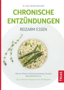 Chronische Entzündungen – Reizarm essen von Oltersdorf,  Daniela