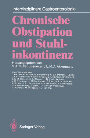 Chronische Obstipation und Stuhlinkontinenz von Akkermans,  Louis M.A., Barnert,  J., Birkner,  B., Bleijenberg,  G., Coremans,  G.E., Enck,  P., Erckenbrecht,  J.F., Ewe,  K., Goei,  R., Heinrich,  C.A., Herfarth,  C., Janssen,  L.W.M., Klauser,  A.G., Koelz,  H.R., Kruis,  W., Kuijpers,  J.H.C., Müller-Lissner,  Stefan A., Müller-Lobeck,  H., Raulf,  F., Schindlbeck,  N.E., Schulz,  A., Schuurkes,  J.A.J., Smout,  A.J.P.M., Sonnenberg,  A., Sonnenberg,  G.S., Stern,  J., Vroonhoven,  T.J.M.V. van, Waydhas,  C., Wienbeck,  M., Wijk,  H.J. van