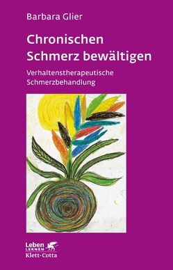 Chronische Schmerzen bewältigen (Leben Lernen, Bd. 153) von Glier,  Barbara