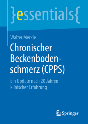 Chronischer Beckenbodenschmerz (CPPS) von Merkle,  Walter