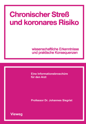 Chronischer Streß und koronares Risiko von Siegrist,  Johannes