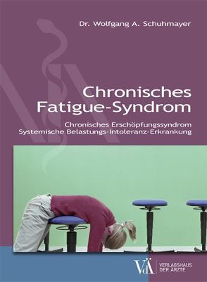 Chronisches Fatigue-Syndrom von Schuhmayer,  Wolfgang A.