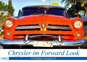 Chrysler im Forward Look – US-Oldtimer Jahrgang ’55 (Wandkalender 2021 DIN A3 quer) von von Loewis of Menar,  Henning