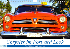 Chrysler im Forward Look – US-Oldtimer Jahrgang ’55 (Wandkalender 2021 DIN A4 quer) von von Loewis of Menar,  Henning