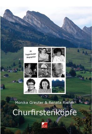 Churfirstenköpfe von Monika,  Greuter-Rubert, Renata,  Riehm-Reiser