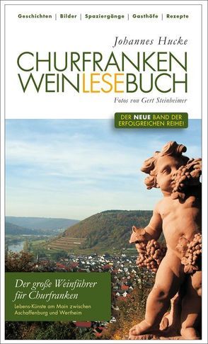 Churfranken Weinlesebuch von Hucke,  Johannes, Steinheimer,  Gert