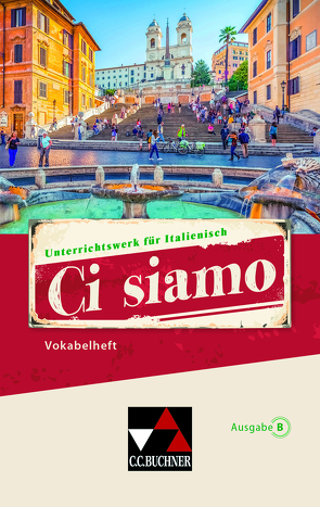 Ci siamo B / Ci siamo B Vokabelheft von Fischer,  Anne-Rose