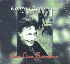 Ciao Ciao Bambina von Beikircher,  Konrad