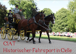 CIAT – Historischer Fahrsport in Celle (Wandkalender 2022 DIN A2 quer) von Buchverlag,  Hanseatischer