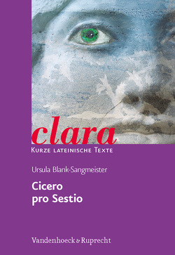 Cicero, pro Sestio von Blank-Sangmeister,  Ursula