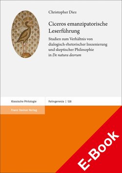 Ciceros emanzipatorische Leserführung von Diez,  Christopher