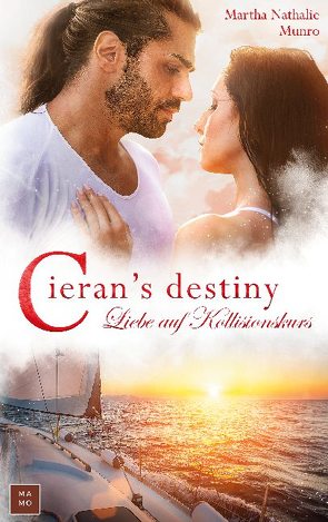 Cieran’s destiny von Munro,  Martha Nathalie